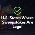 U.S. States Where Sweepstakes Are Legal