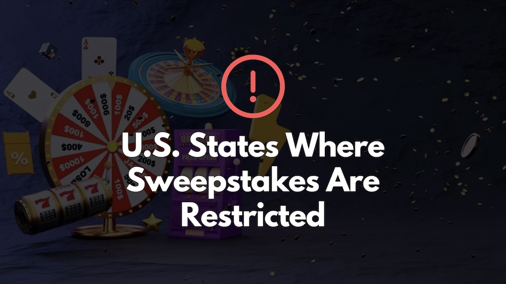 U.S. States where sweepstakes are banned or restricted